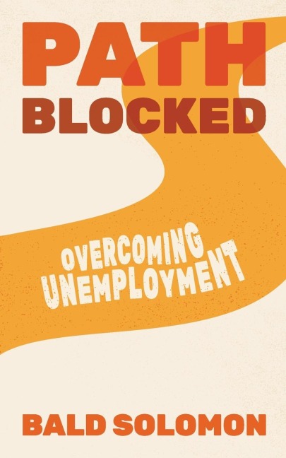 Path Blocked: Overcoming Unemployment