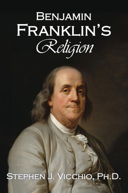 Benjamin Franklins Religion