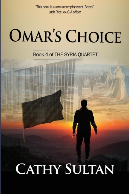Omar's Choice: Book 4 of the Syria Quartet