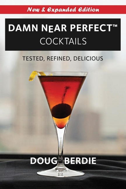Damn Near Perfect Cocktails