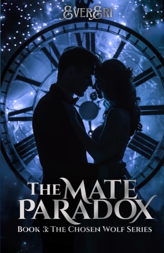 The Mate Paradox Book 3: The Chosen Wolf Series