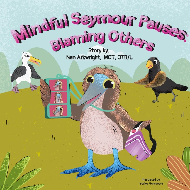 Mindful Seymour Pauses: Blaming Others