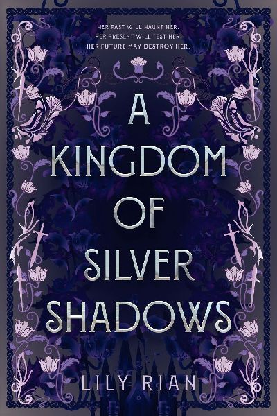 A Kingdom of Silver Shadows