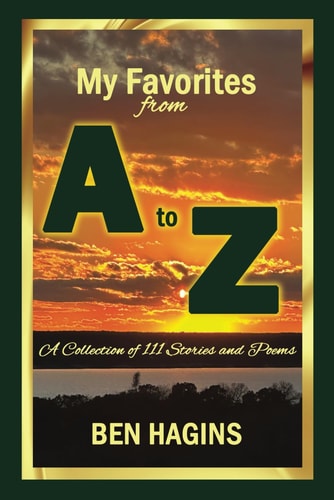 My Favorites from A to Z A Collection of 111 Stories and Poems