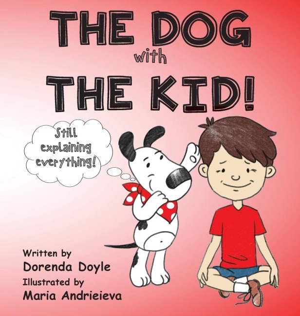 THE DOG with THE KID!: still explaining everything!