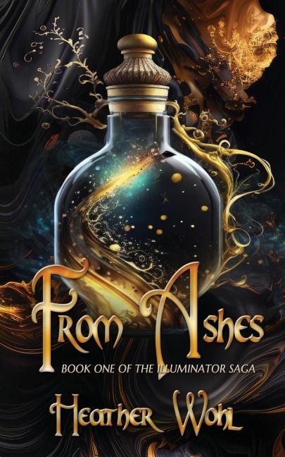 From Ashes: Book One of the Illuminator Saga
