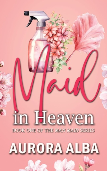 Maid in Heaven: Book One of the Man Maid Series