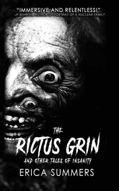 The Rictus Grin and Other Tales of Insanity: A collection of horrors