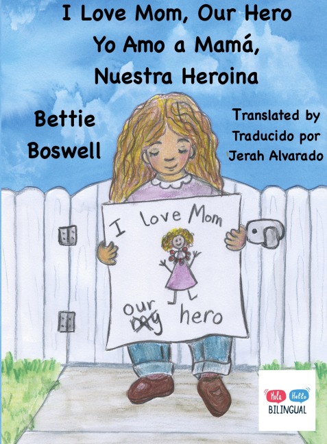 I Love Mom, Our Hero: Yo Amo a Mamá, Nuestra Heroina