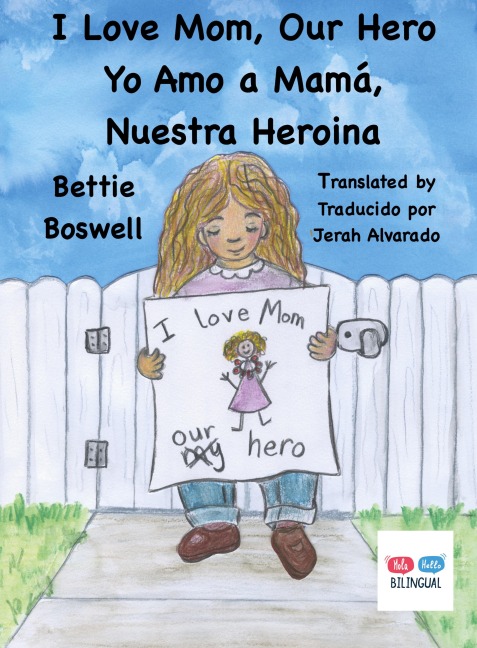 I Love Mom, Our Hero: Yo Amo a Mamá, Nuestra Heroina