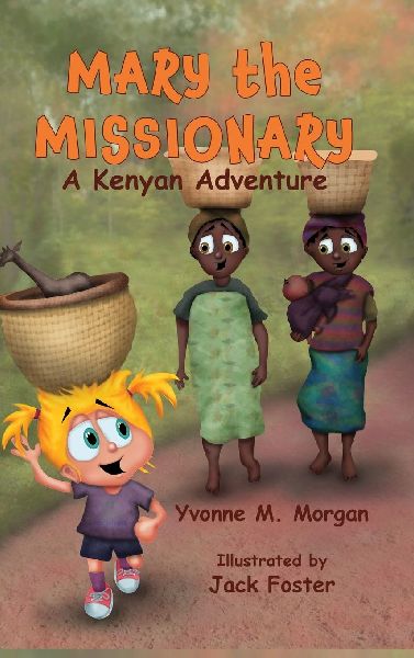 Mary the Missionary: A Kenya Adventure