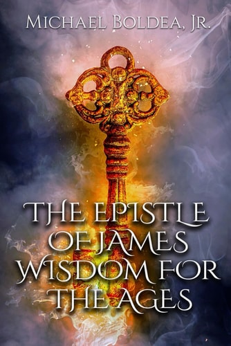 The Epistle Of James Wisdom For The Ages