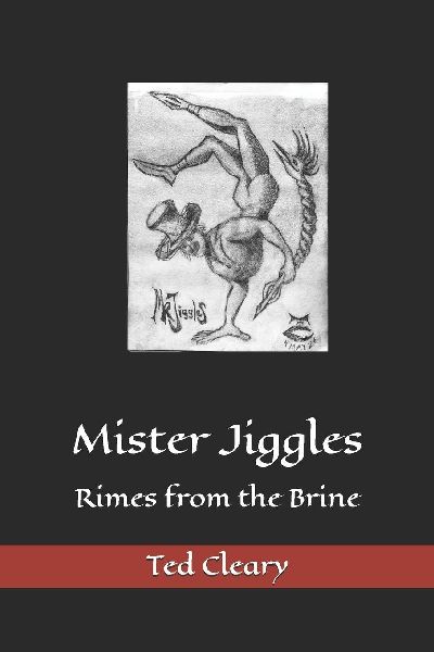 Mister Jiggles: Rimes from the Brine