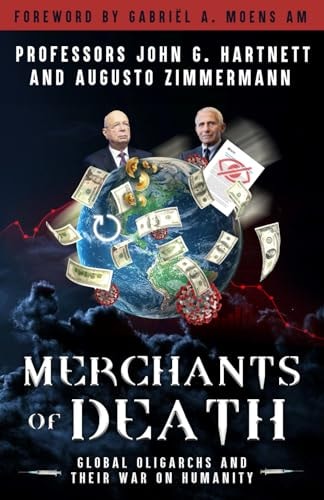 Merchants of Death Global Oligarchs and Their War On Humanity