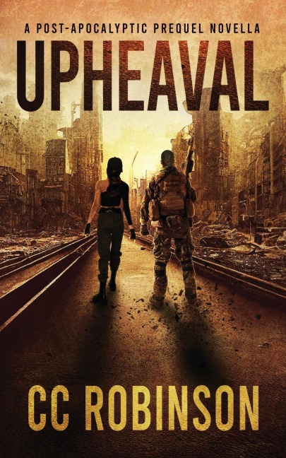 Upheaval: A Post-Apocalyptic Prequel Novella