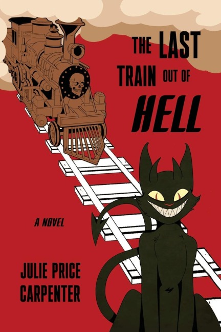 The Last Train Out of Hell: A Novel