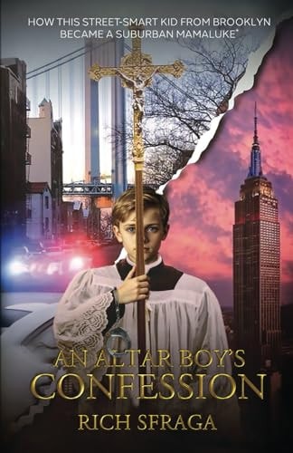 An Altar Boy's Confession How This Street Smart Kid From Brooklyn Became a Suburban Mamaluke*
