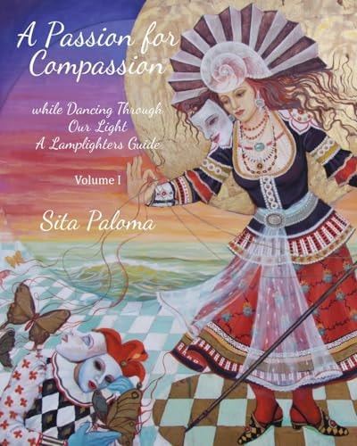 A Passion for Compassion While Dancing Through Our Light