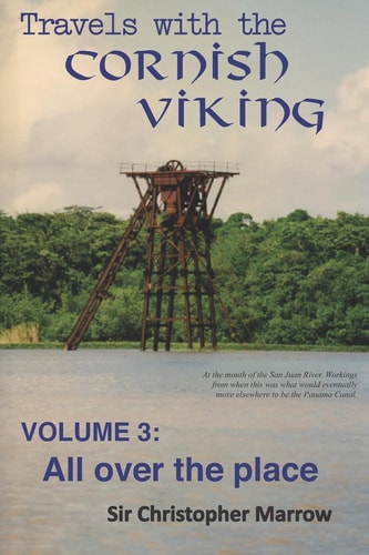 Travels with the Cornish Viking Volume 3: All Over the Place