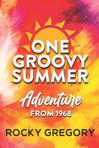 One Groovy Summer Adventure From 1968