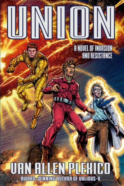 UNION: A Novel of Invasion and Resistance