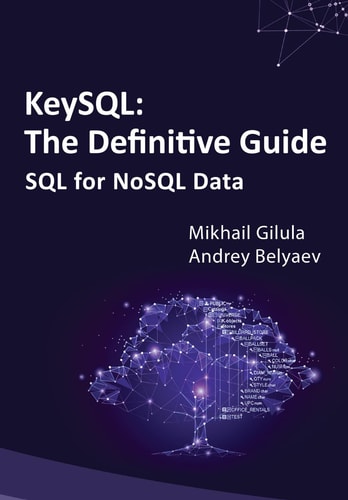 KeySQL The Definitive Guide SQL for NoSQL Data