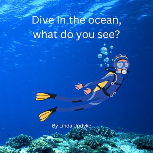 Dive in the Ocean, What Do You See?