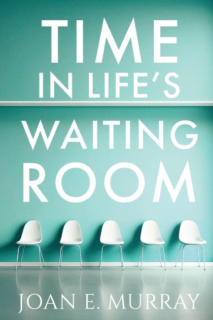 Time In Lifes Waiting Room