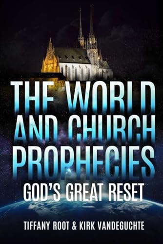 The World And Church Prophecies God's Great Reset