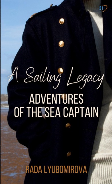 A Sailing Legacy: Adventures of the Sea Captain - Travel Version
