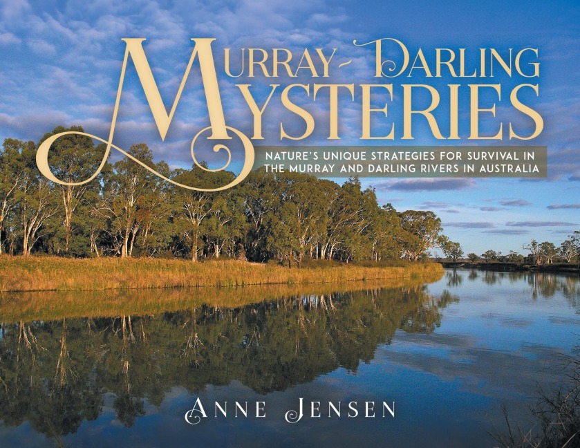 Murray-Darling Mysteries: Nature's Unique Strategies for Survival in the Murray and Darling Rivers in Australia