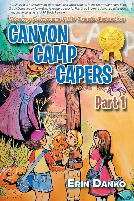 Stormy Summers Fifth Grade Detective: Canyon Camp Capers Part1