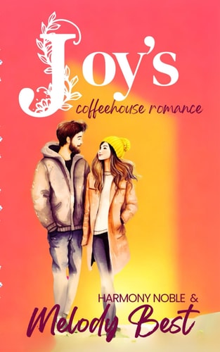 Joy's Coffeehouse Romance A Valentine's Sweethearts Story