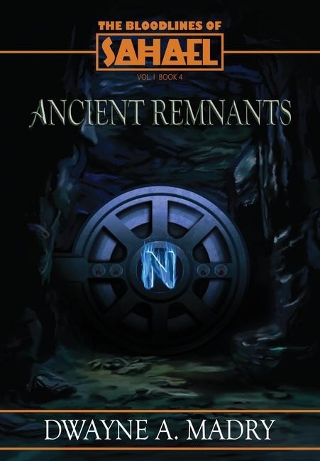 The Bloodlines of Sahael: Ancient Remnants