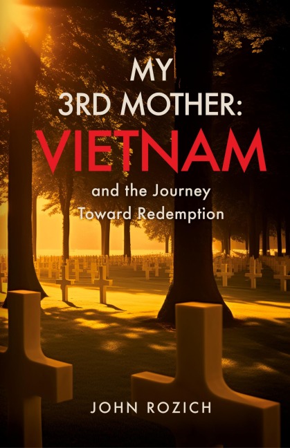 My 3rd Mother: Vietnam and the Journey Toward Redemption
