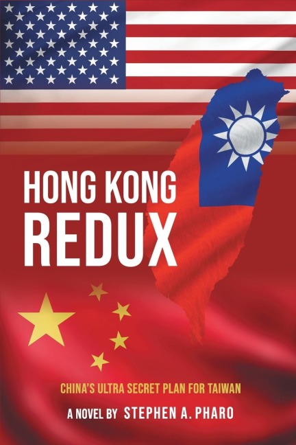 Hong Kong Redux: Chinas Ultra Secret Plan For Taiwan