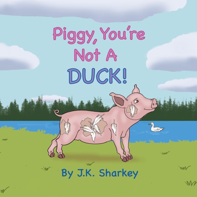 Piggy, Youre Not A Duck!