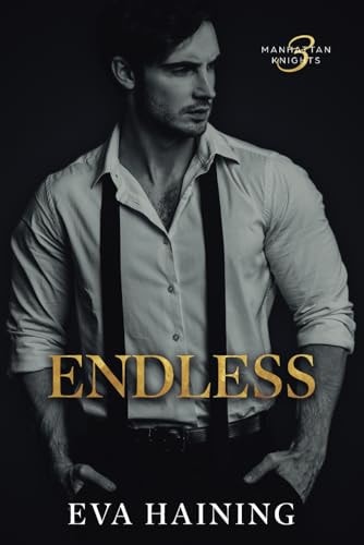 Endless Manhattan Knights Series Book Three