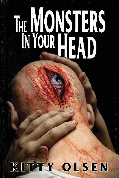 The Monsters In Your Head: 44 Unforgiving Nightmares