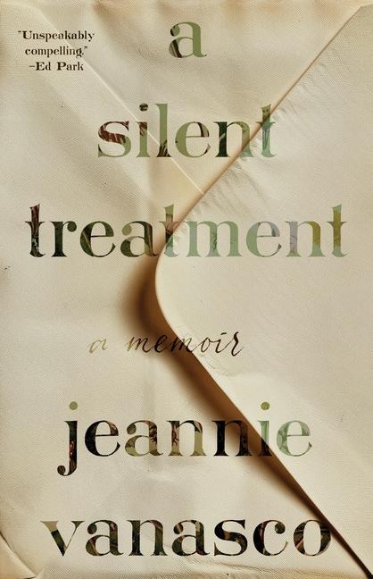 A Silent Treatment: A Memoir