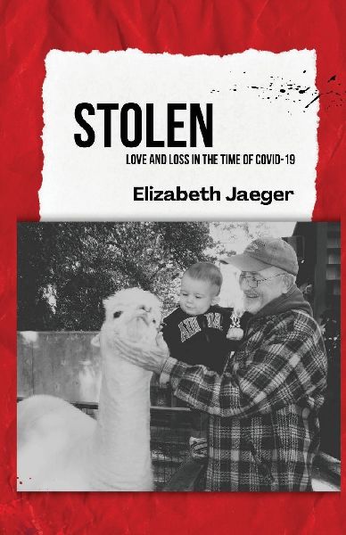 Stolen: Love and Loss in the Time of COVID-19