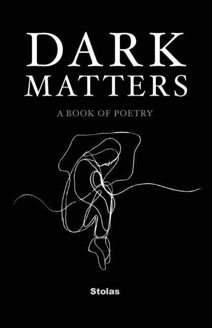 Dark Matters: A Book of Poetry