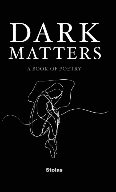 Dark Matters: A Book of Poetry