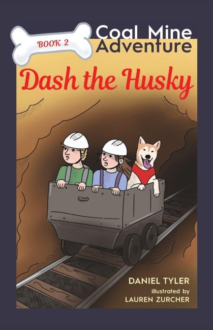 Dash the Husky: Coal Mine Adventure (Book 2)