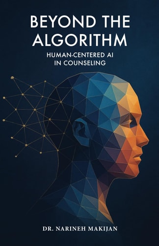 Beyond the Algorithm Human-Centered AI in Counseling
