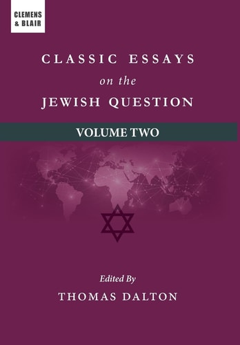Classic Essays on the Jewish Question Volume Two