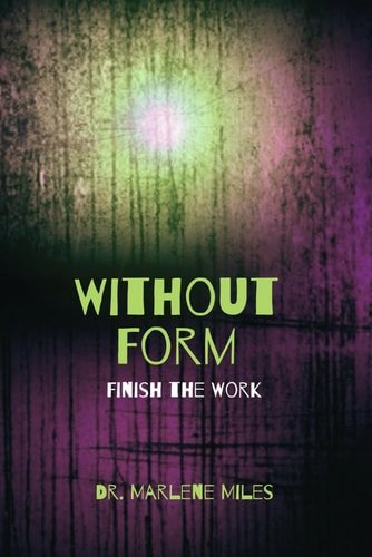 Without Form Finish the Work