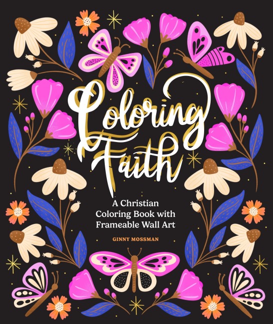 Coloring Faith: A Christian Coloring Book for Women Featuring Bible Verses and Inspirational Art