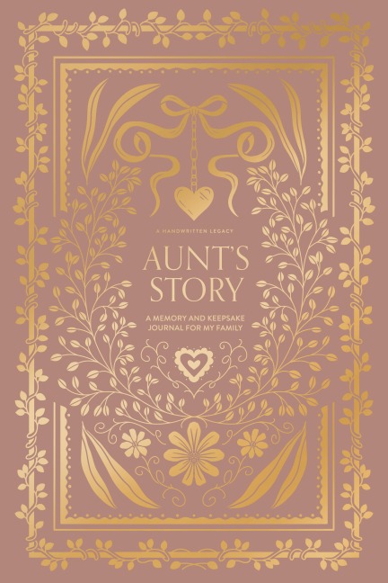 Aunt's Story: A Memory and Keepsake Journal