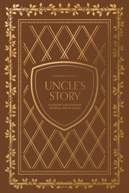 Uncle's Story: A Memory and Keepsake Journal for My Family